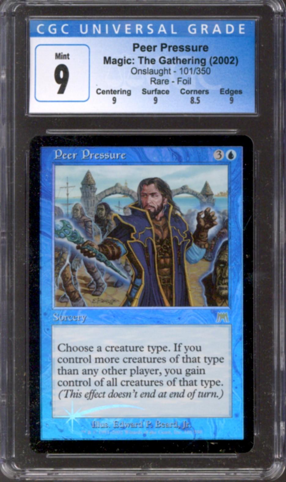 Magic The Gathering Onslaught FOIL Peer Pressure 101 350 CGC 9 NEAR