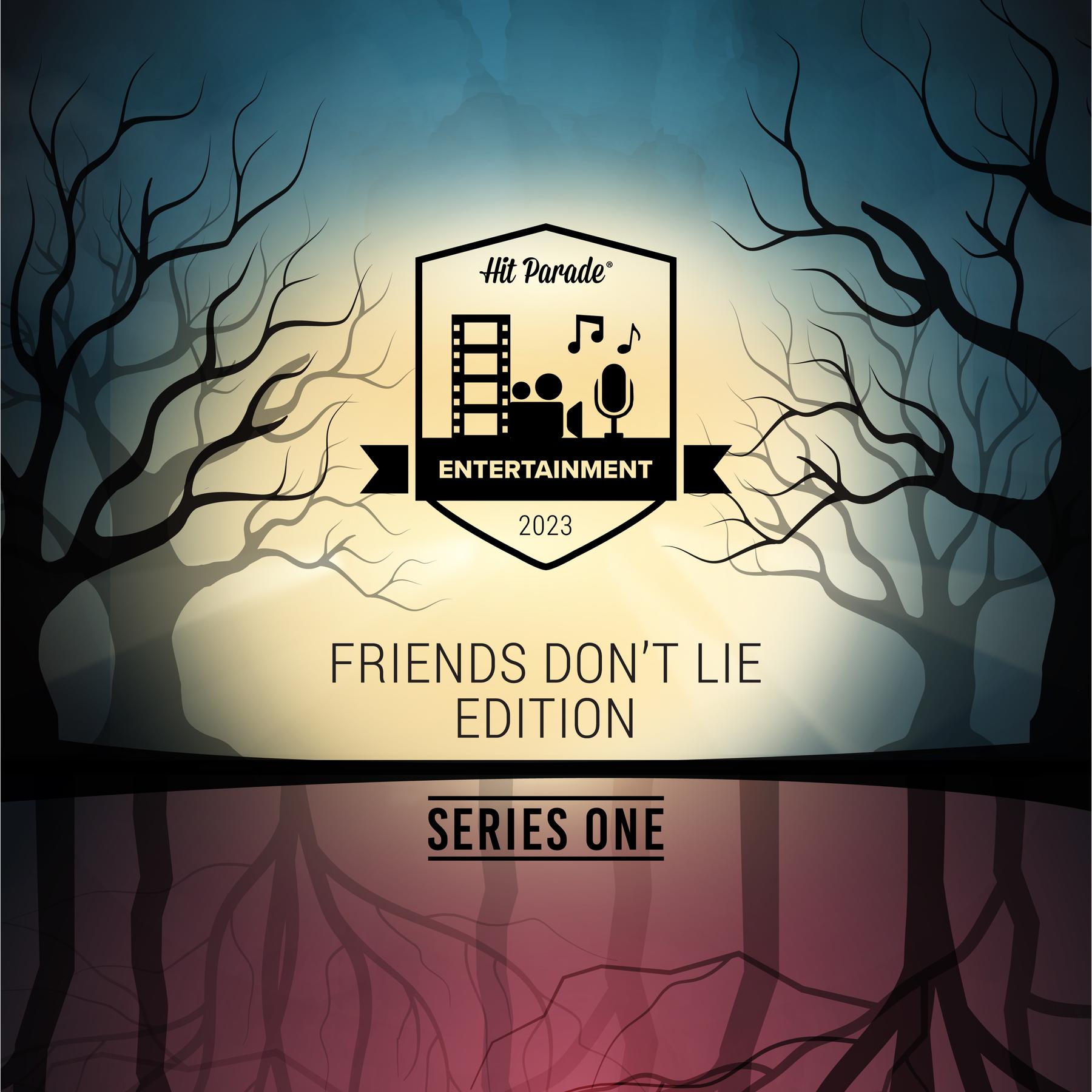 2023 Friends Dont Lie Edition Series 1 Web 